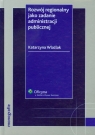 Rozwój regionalny jako zadanie administracji publicznej Wlaźlak Katarzyna