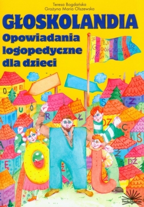 Głoskolandia - Teresa Bogdańska, Grażyna Maria Olszewska