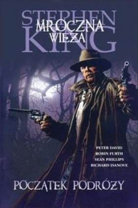 Mroczna Wieża 6 Początek podróży - King Stephen, Furth Robin, David Peter