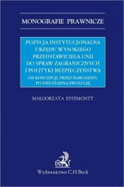Pozycja instytucjonalna urzędu Wysokiego Przedstawiciela Unii do Spraw Zagranicznych i Polityki Bezpieczeństwa
