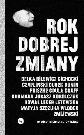 Rok dobrej zmiany - Michał Sutowski