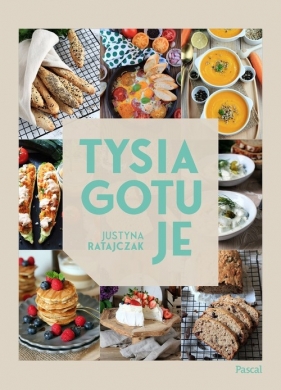 Tysia gotuje - Ratajczak Justyna