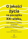 O jakości życia na początku XXI wieku czyli wybrane aspekty przemian