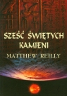 Sześć świętych kamieni Reilly Matthew