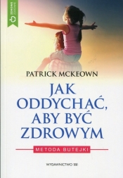 Jak oddychać, aby być zdrowym - Patrick McKeown