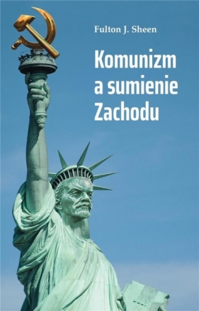 Komunizm a sumienie Zachodu - Fulton J. Sheen