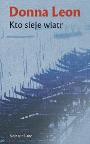 Kto sieje wiatr - Donna Leon