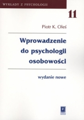 Wprowadzenie do psychologii osobowości t.11 - Piotr Oleś