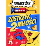 Zastrzyk miłości 2 - Tomasz Żak
