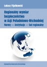 Regionalny wymiar bezpieczeństwa w Azji Południowo-Wschodniej Normy - Fijałkowski Łukasz