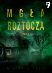 Mgła Roztocza. Tom 1 wyd. specjalne - Wioletta Pyzik