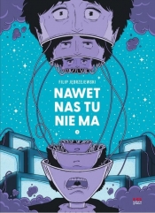 Nawet nas tu nie ma T.2 - Filip Jędrzejewski