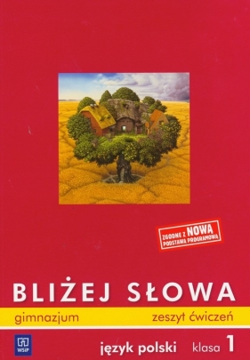 Bliżej słowa 1 Zeszyt ćwiczeń - Horwath Ewa