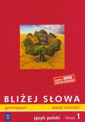 Bliżej słowa 1 Zeszyt ćwiczeń