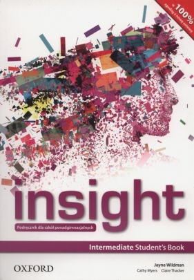 Insight Intermediate Students Book wersja polska (obecna + nowa podstawa programowa 2019)(Uszkodzona okładka) - Jayne Wildman, Cathy Myers, Claire Thacker