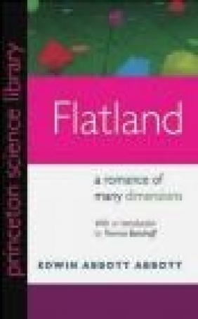 Flatland A Romance of Many Dimensions Edwin A. Abbott, E Abbott