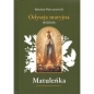 Matuleńka /Iliada maryjna Tom 2. Wiosna - Wacław Pokrzywnicki