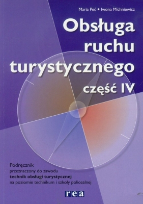 Obsługa ruchu turystycznego podręcznik część 4 - Peć Maria, Michniewicz Iwona