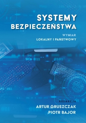 Systemy bezpieczeństwa Wymiar lokalny i państwowy