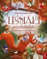 Leśniaki przedszkolaki. Opowiadania na pogodę i niepogodę