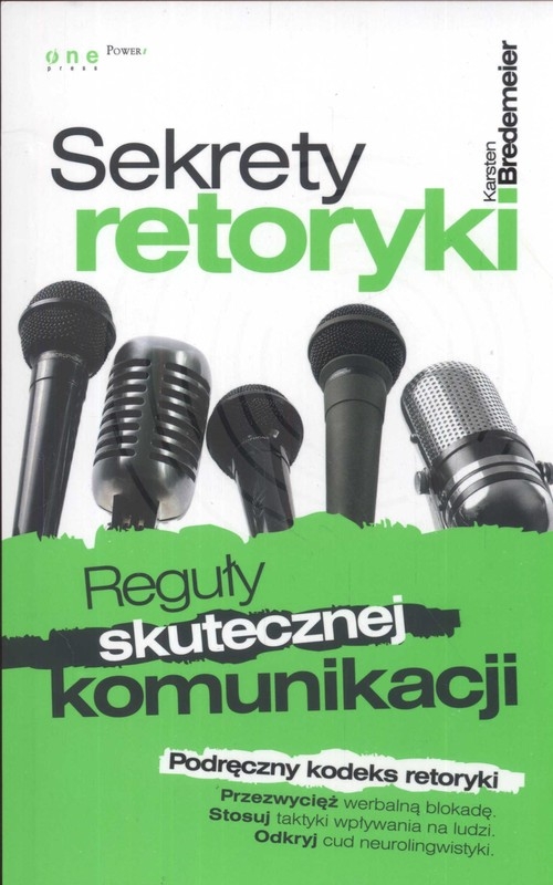 Sekrety retoryki Reguły skutecznej komunikacji