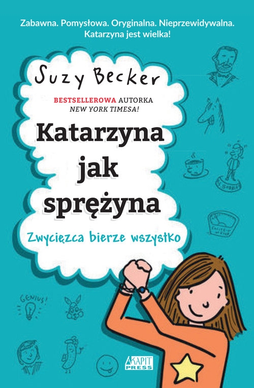 Katarzyna jak sprężyna Zwycięzca bierze wszystko - Suzy Becker - książka