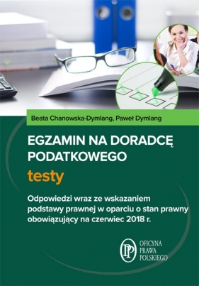 Egzamin na doradcę podatkowego Testy - Beata Chanowska-Dymlang, Paweł Dymlang