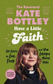 Have A Little Faith - Bottley Kate