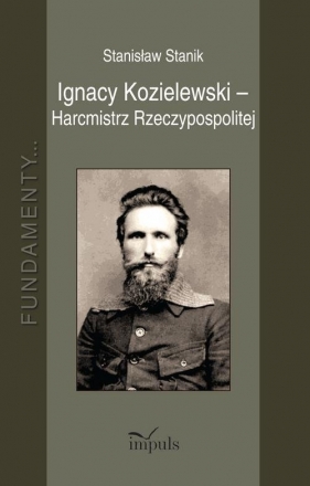 Ignacy Kozielewski - Harcmistrz Rzeczypospolitej - Stanik Stanisław