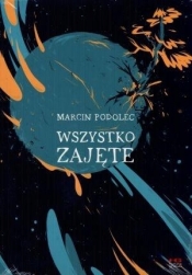 Wszystko zajęte - Marcin Podolec