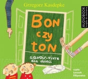 Bon czy ton. Savoir-vivre dla dzieci wyd. II - Leszek Filipowicz, Grzegorz Kasdepke