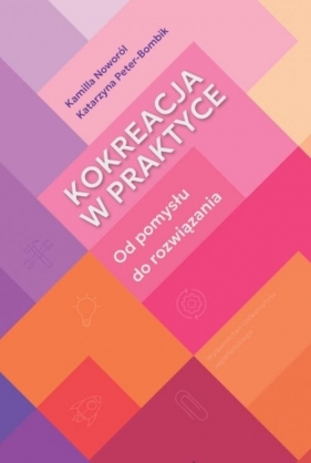 Kokreacja w praktyce - Kamilla Noworól, Katarzyna Peter-Bombik