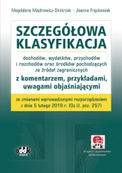 Szczegółowa klasyfikacja dochodów, wydatków, przychodów i rozchodów oraz środków pochodzących ze źródeł zagranicznych - Magdalena Majdrowicz-Dmitrzak, Joanna Frąckowiak