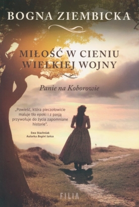 Miłość w cieniu wielkiej wojny. Wielkie Litery - Bogna Ziembicka