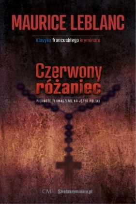 Czerwony różaniec - Maurice Leblanc