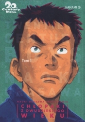 20th Century Boys Chłopaki z dwudziestego wieku Tom 1 - Naoki Urasawa