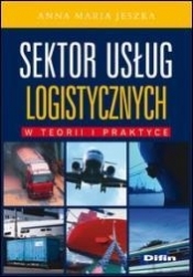 Sektor usług logistycznych w teorii i praktyce