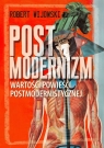 Postmodernizm Wartości powieści postmodernistycznej Wijowski Robert
