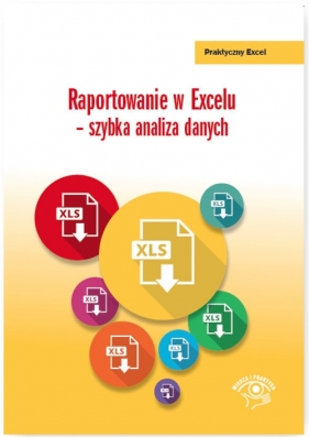 Raportowanie w Excelu szybka analiza danych - Kudliński Jakub