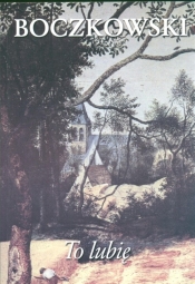 To lubię - Krzysztof Boczkowski