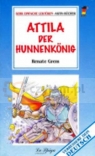 Attila der Hunnenkönig Renate Grem