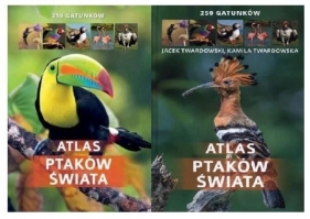 Atlas ptaków świata 250 gatunków - Kamila Twardowska, Jacek Twardowski