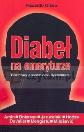 Diabeł na emeryturze - Riccardo Orizio