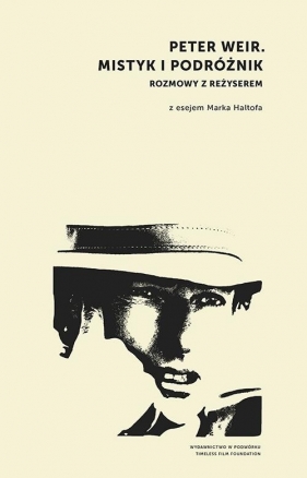 Peter Weir. Mistyk i podróżnik - Opracowanie zbiorowe