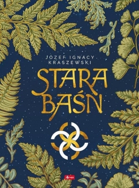 Stara Baśń - Józef Ignacy Kraszewski