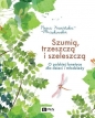 Szumią, trzeszczą i szeleszczą - Anna Kamińska-Mieszkowska