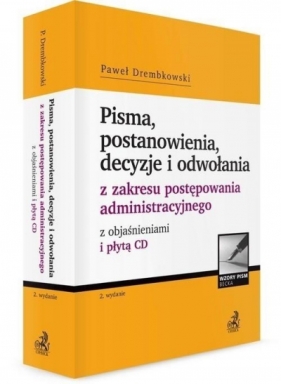 Pisma, postanowienia, decyzje i odwołania z zakresu postępowania administracyjnego z objaśnieniami i płytą CD - Drembkowski Paweł
