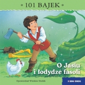 101 bajek. O Jasiu i łodydze fasoli. 101 bajek - Wiesław Drabik