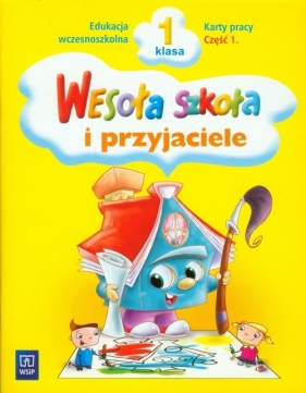 Wesoła szkoła i przyjaciele 1 Karty pracy Część 1 - Łukasik Stanisława, Petkowicz Helena