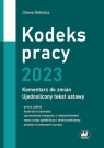 Kodeks pracy 2023 komentarz do zmian ujednolicony tekst ustawy PPK1502 Oliwia Małecka